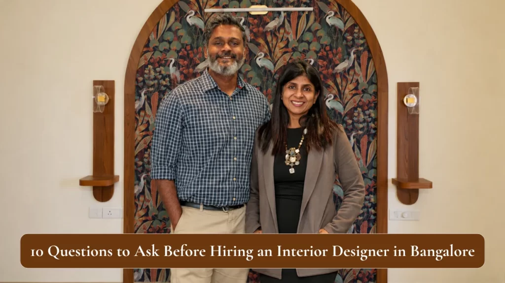 10 Questions to Ask Before Hiring an Interior Designer in Bangalore